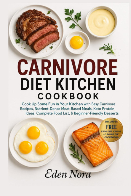 Carnivore Diet Kitchen Cookbook: Cook Up Some Fun in Your Kitchen with