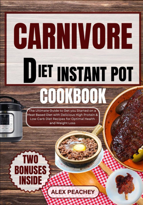 CARNIVORE DIET INSTANT POT COOKBOOK