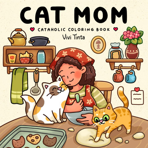 Cat Mom: Cataholic Coloring Book for Adults & Teens Featuring Cute and