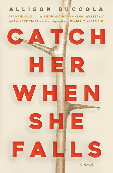 Catch Her When She Falls: A Novel