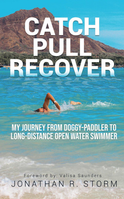 Catch Pull Recover: My Journey from Doggy-Paddler to Long-Distance Open