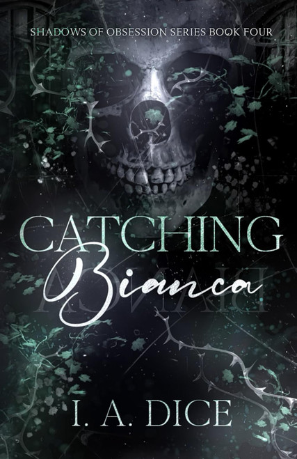 Catching Bianca: A Dark Mafia Romance