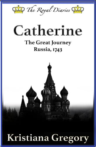 Catherine, The Great Journey: Russia, 1743