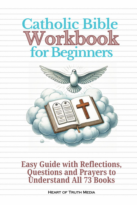Catholic Bible Workbook for Beginners: Easy Guide with Reflections