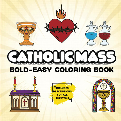 Catholic Mass Coloring Book for Kids and Adults: Bold