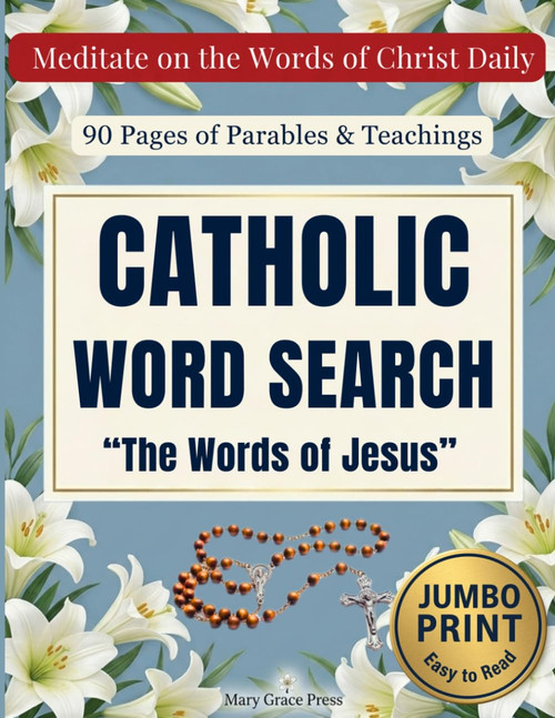Catholic Word Search Volume 3: The Words of Jesus: 90 Pages of Parables