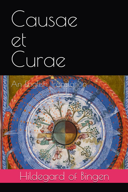 Causae et Curae: An English Translation of Causes and Cures