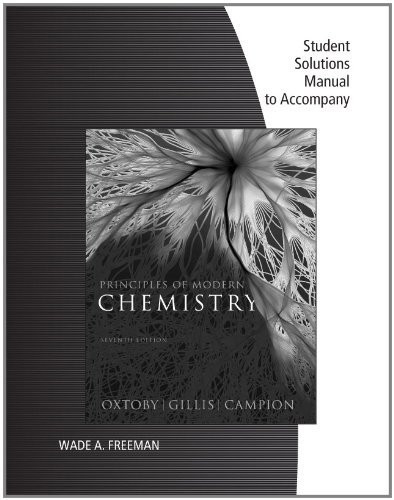 Student Solutions Manual For Oxtoby/Gillis' Principles Of Modern Chemistry
