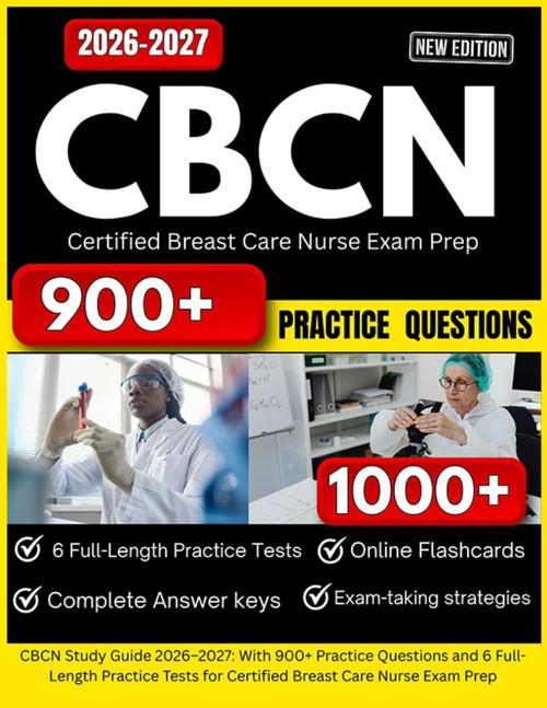 CBCN Study Guide 2026–2027: With 900+ Practice Questions and 6 Full-Length Practice Tests