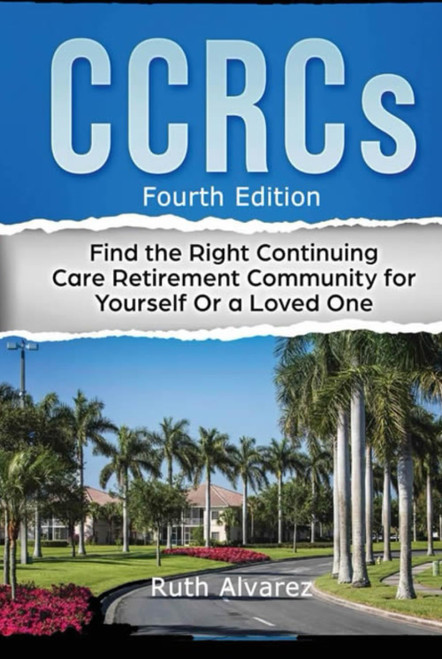 CCRCs: Find the Right Continuing Care Retirement Community for Yourself