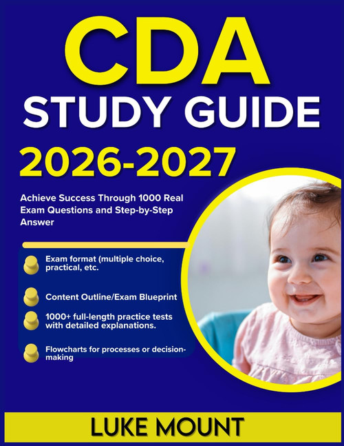 CDA STUDY GUIDE 2026-2027: Achieve Success Through 1000 Real Exam