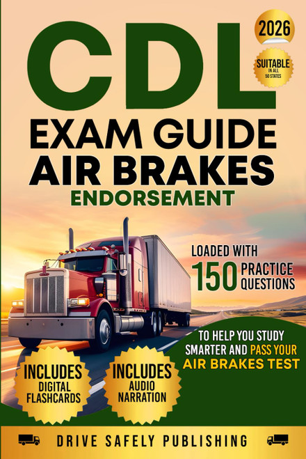 CDL Exam Guide: Air Brakes Endorsement: Loaded with 150 Practice