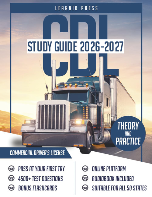 CDL Study Guide: Exam Prep Book with 4500+ Questions and Explained