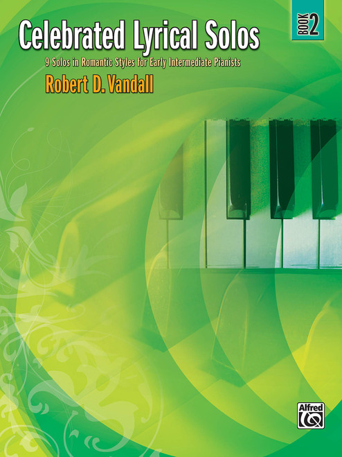 Celebrated Lyrical Solos, Bk 2: 7 Solos in Romantic Styles for Early