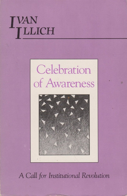 Celebration of Awareness (Call for Institutional Revolution)