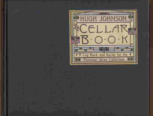 Cellar Book: A Log Book and Guide for the Personal Wine Collection