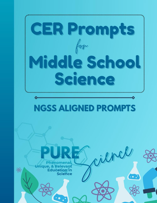 CER Prompts for Middle School Science: NGSS Aligned