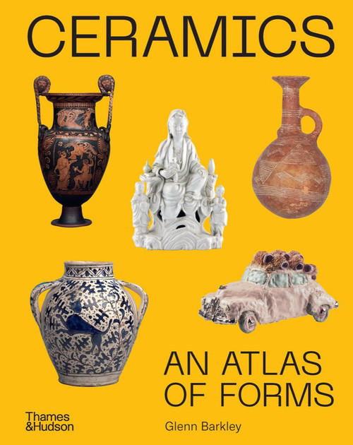 Ceramics: An Atlas of Forms