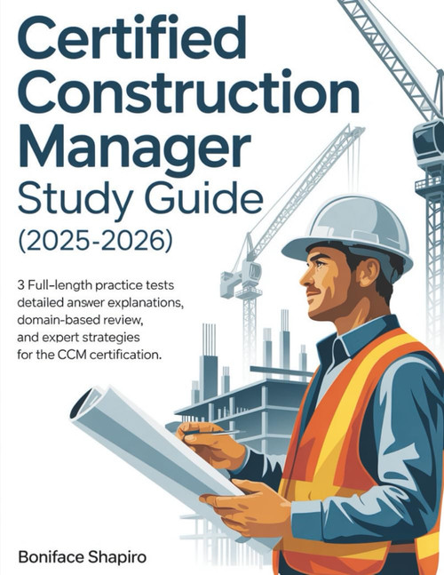 Certified Construction Manager Study Guide (2025-2026)