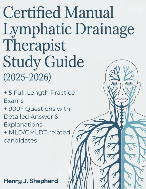 Certified Manual Lymphatic Drainage Therapist Study Guide (2025-2026)
