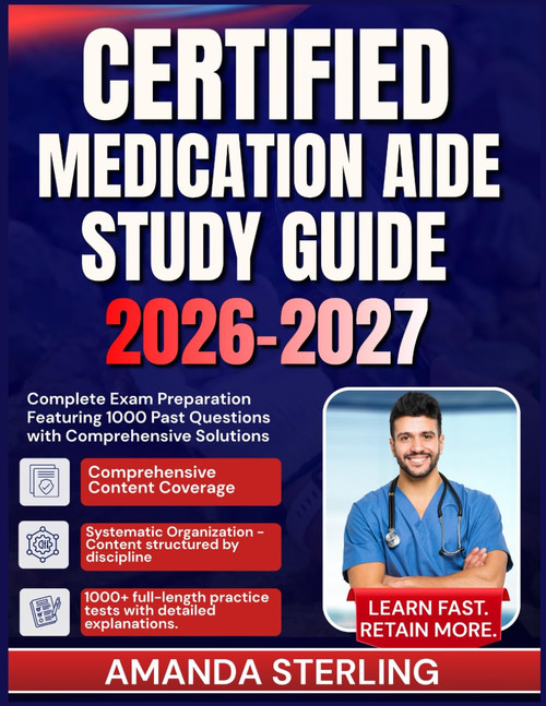 Certified Medication Aide Study Guide 2026 2027