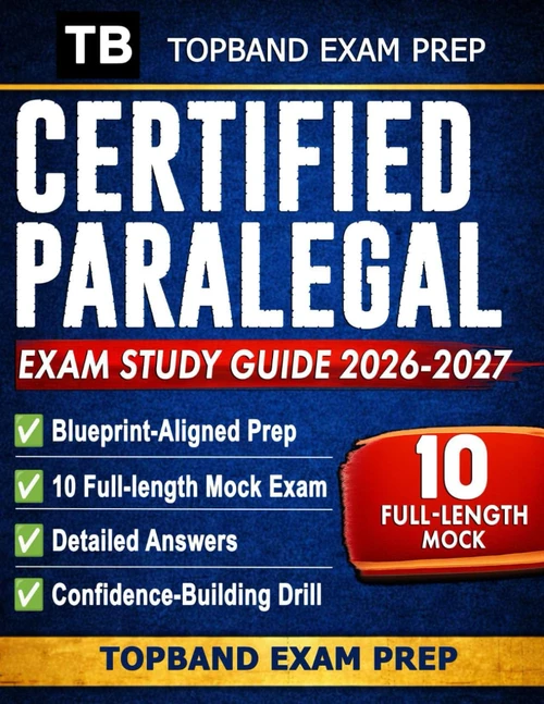 Certified Paralegal Exam Study Guide 2026–2027: Blueprint-Aligned Prep with Study Plans
