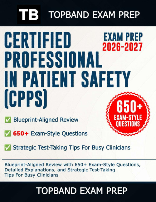 Certified Professional in Patient Safety (Cpps) Exam Prep 2026–2027
