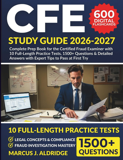 CFE Study Guide 2026–2027: Complete Prep Book for the Certified Fraud Examiner with 10