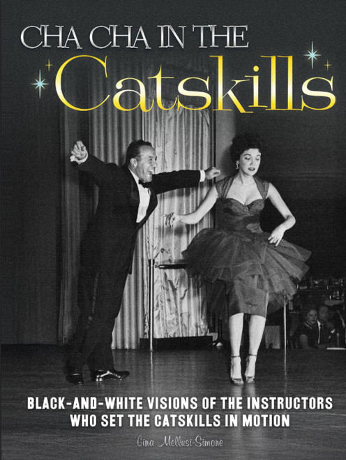 Cha Cha in The Catskills: Black-and-white visions of the instructors who