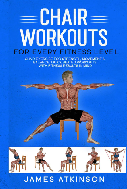 Chair workouts for every fitness level: Chair exercise for strength