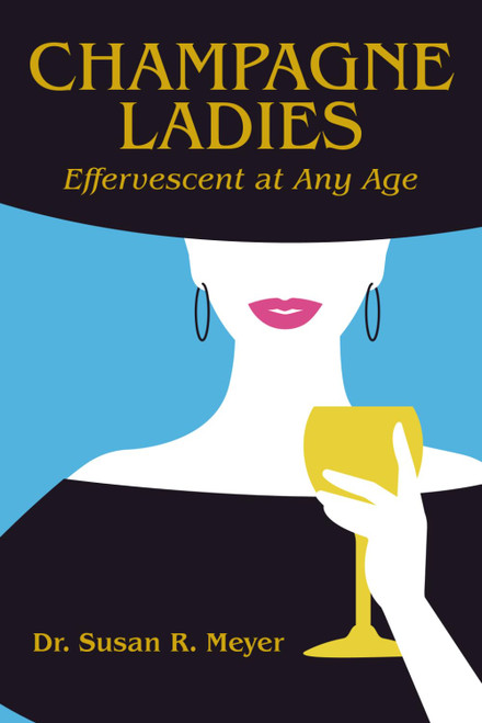 Champagne Ladies: Effervescent at Any Age
