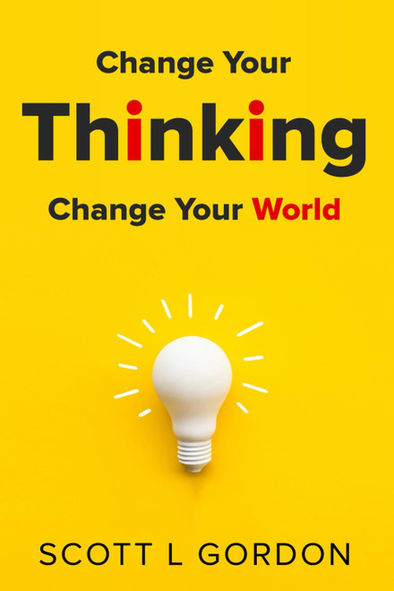 Change Your Thinking Change Your World