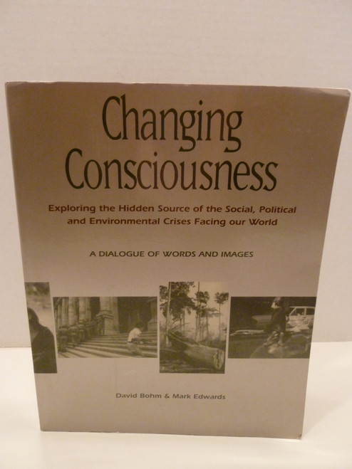 Changing Consciousness: Exploring the Hidden Source of the Social