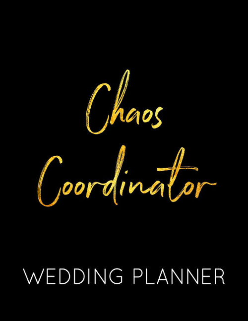 Chaos Coordinator Wedding Planner