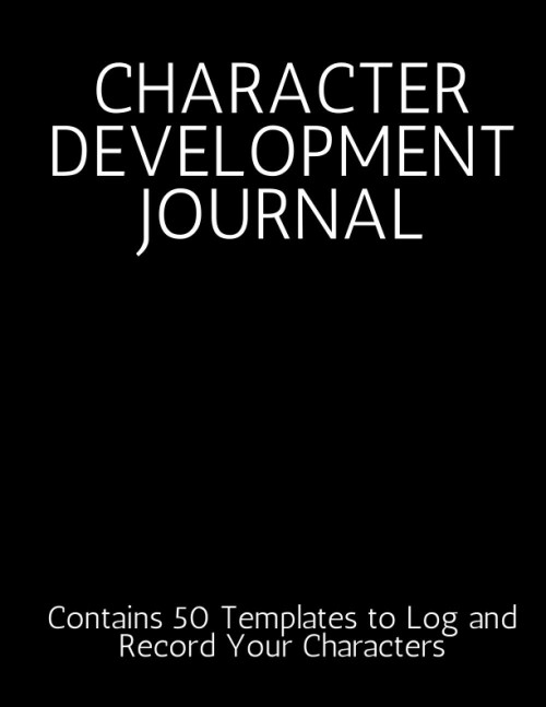 Character Development Journal: A Great Book for Writers to Log and Record