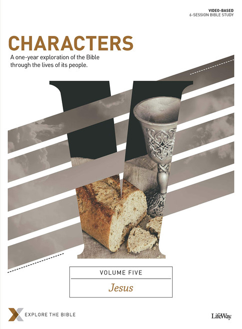 Characters Volume 5: Jesus - Bible Study Book: A One-Year Exploration of