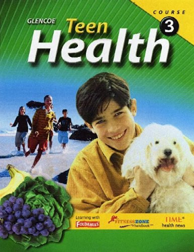 Teen Health Course 3 by Glencoe Mcgraw-Hill