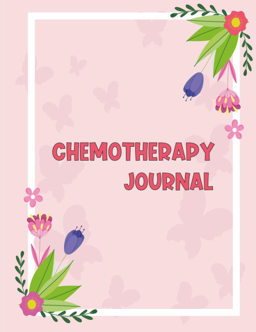 Chemotherapy Journal: Cancer Chemo Logbook