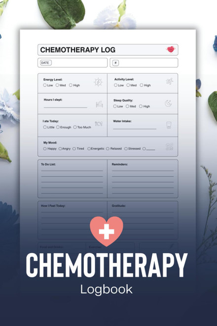 Chemotherapy Log Book: A Guided Tracker to Record Treatments