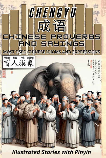 Chengyu 成语: Chinese Proverbs and Sayings - Most Used Chinese Idioms and Expressions