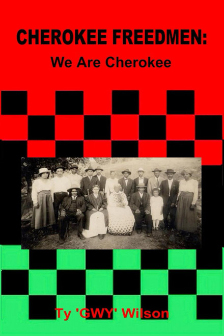 CHEROKEE FREEDMEN: We Are Cherokee