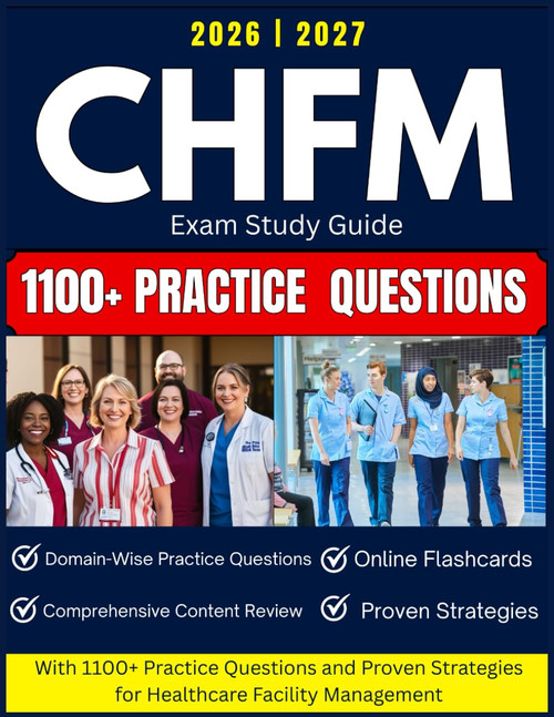 CHFM Exam Study Guide 2026-2027: with 1100+ Practice Questions and Proven