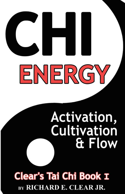 Chi Energy - Activation, Cultivation And Flow