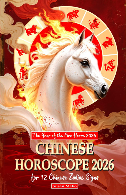 Chinese Horoscope 2026 for 12 Chinese Zodiac Signs