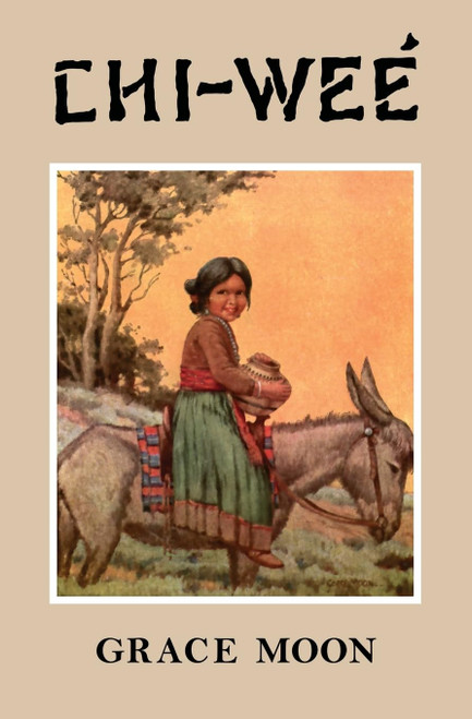 CHI‒WEÉ: The Adventures of a Little Indian Girl