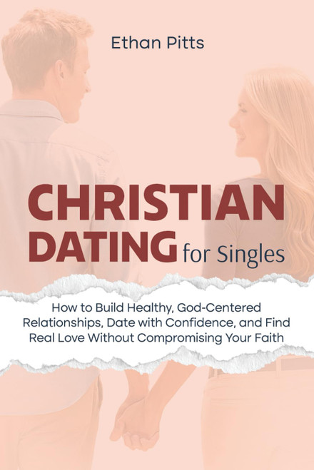 Christian Dating For Singles: How to Build Healthy