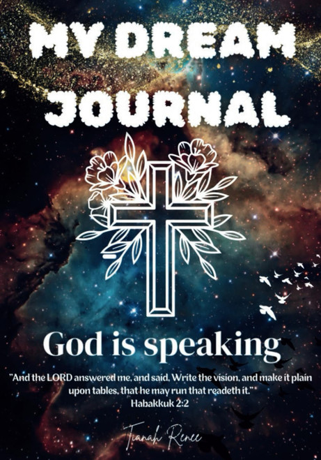 Christian Dream Journal: Record And Document Your Dreams-With Guided