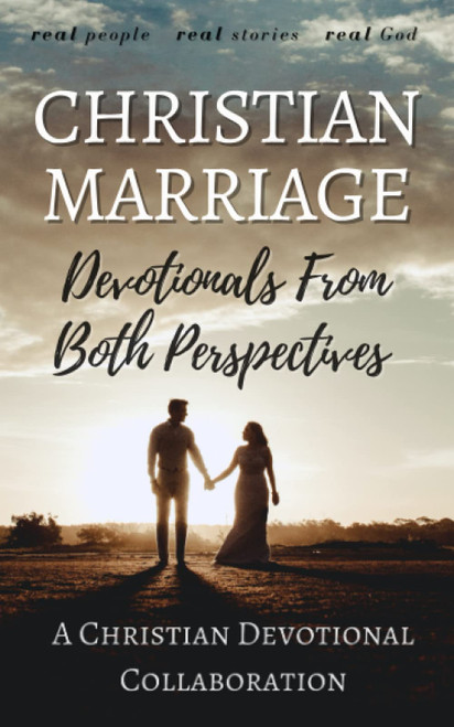 Christian Marriage: Devotionals From Both Perspectives