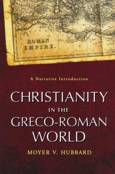 Christianity in the Greco-Roman World: A Narrative Introduction