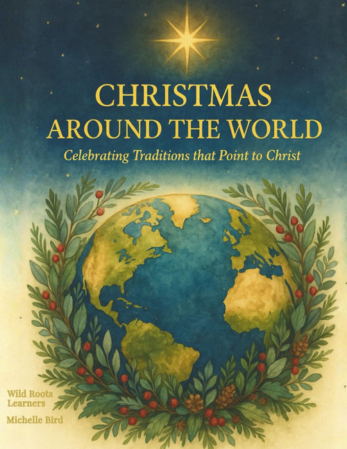 Christmas Around the World: Celebrating Traditions That Point to Christ